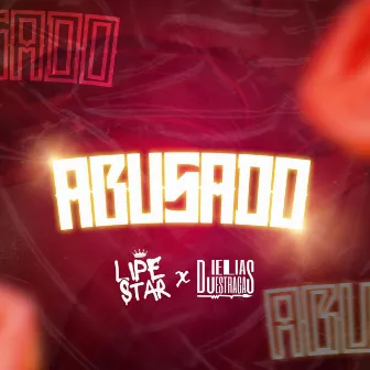 Abusado by Lipe Star