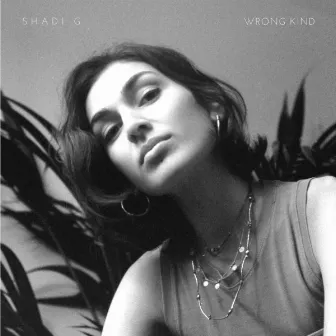 Wrong Kind by Shadi G