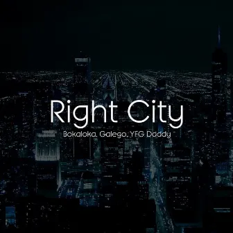 Right City by YFG Daddy