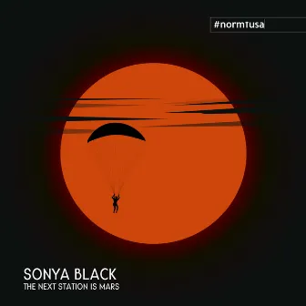 The Next Station Is Mars by Sonya Black