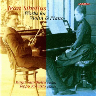 Sibelius: Works for Violin and Piano by Teppo Koivisto