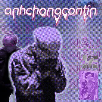 anhchangcontin by Cà Nâu