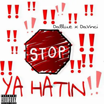 Stop ya Hatin' by Da Vinci