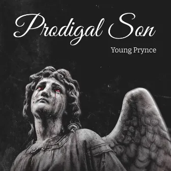 PRODIGAL SON by Young Prynce