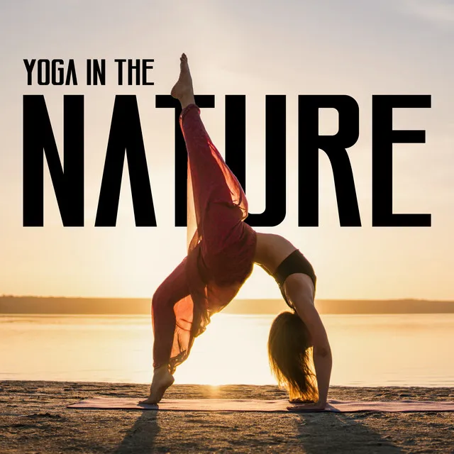 Yoga in the Nature: Relaxing Nature Sounds to Deepen Relationship with Mother Earth