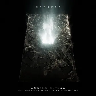 Secrets by Angelo Outlaw