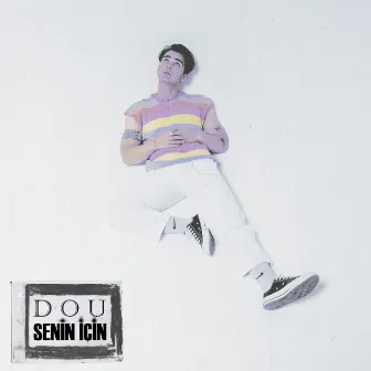 Senin İçin by DOU