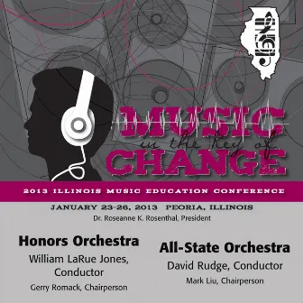 2013 Illinois Music Educators Association (IMEA): Honors Orchestra & All-State Orchestra by Illinois All-State Orchestra