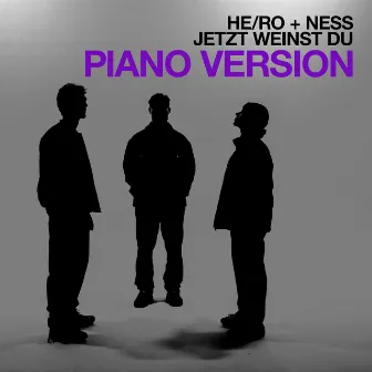 Jetzt weinst du (Piano Version) by 