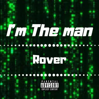 I'm The Man by Rover