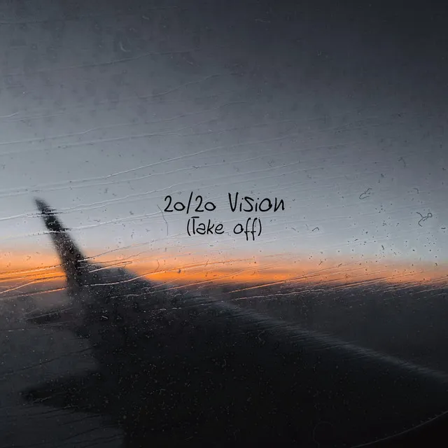 20/20 Vision (Take Off)