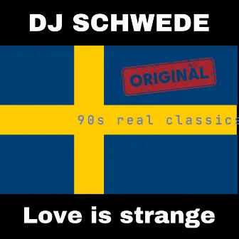 Love Is Strange by DJ Schwede