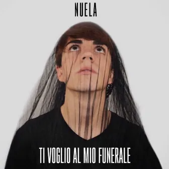 Ti Voglio Al Mio Funerale by Nuela