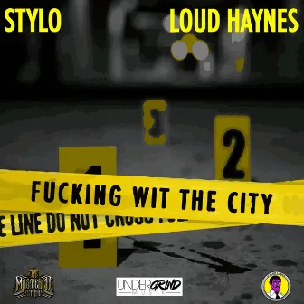 Fucking Wit the City by Stylo