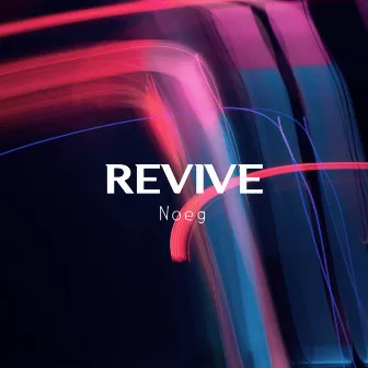 Revive by Noeg