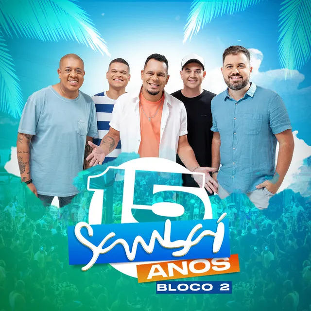 Sambaí 15 Anos, Bloco 2 (Ao Vivo)