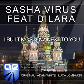 I Built Moscow, Next To You by Sasha Virus