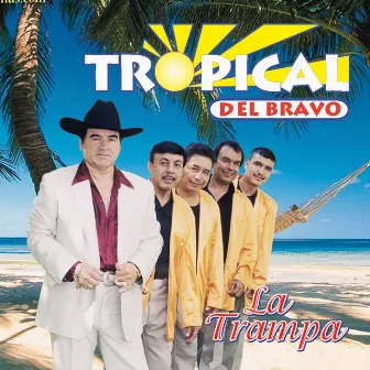 La Trampa by Tropical Del Bravo