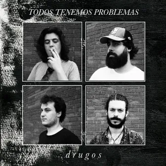 Todos tenemos problemas by Drugos