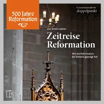 Zeitreise Reformation by Heiner Hitz