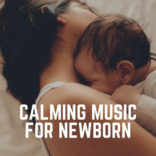 Calming Music for Newborn