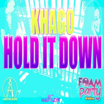 Hold It Down by Khago