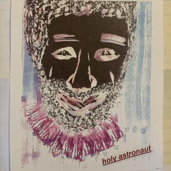 Holy Astronaut by Tx Trumbo