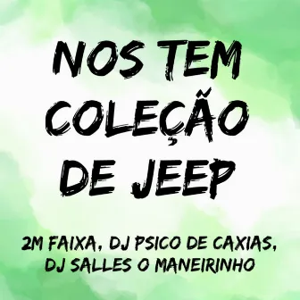 Nos Tem Coleção de Jeep by 2M FAIXA