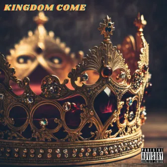 Kingdom Come by Pine City Yungin Kvng Chrix