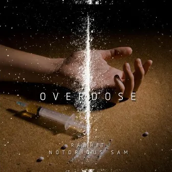 Overdose by Notorious Sam