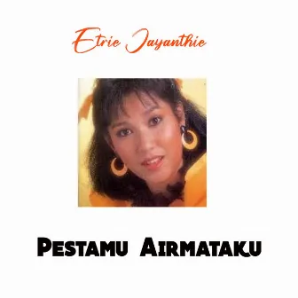 Pestamu Airmataku by Etrie Jayanthie