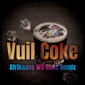 Vuil Coke (Afrikaans Wil Dans Remix) by FATMAN