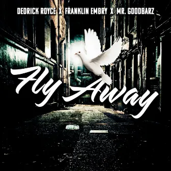 Fly Away by Dedrick Royce