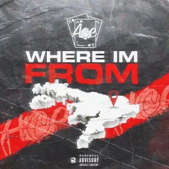 Where Im From by ACE