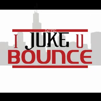 I Juke U Bounce by DJ Vic