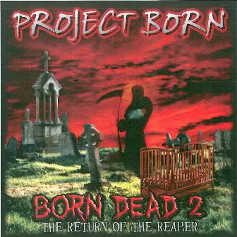 Born Dead 2 by Project Born