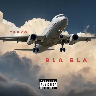 Bla Bla by Trexo