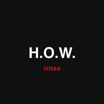 Lilian by H.O.W.