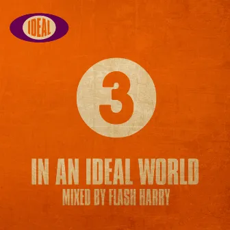 In An Ideal World 3 by Flash Harry