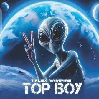 Top Boy by T flex Vampire