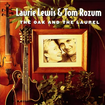 The Oak And The Laurel by Tom Rozum