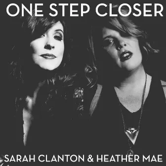 One Step Closer by Sarah Clanton