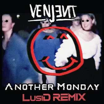 Another Monday (LusiD Remix) by LusiD