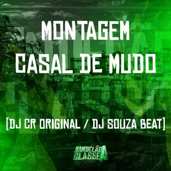 Montagem Casal de Mudo by DJ CR Original