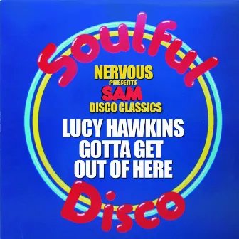 Gotta Get Out Of Here by Lucy Hawkins