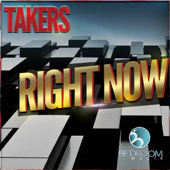 Right Now by Takers