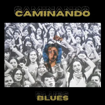 Caminando by Blues