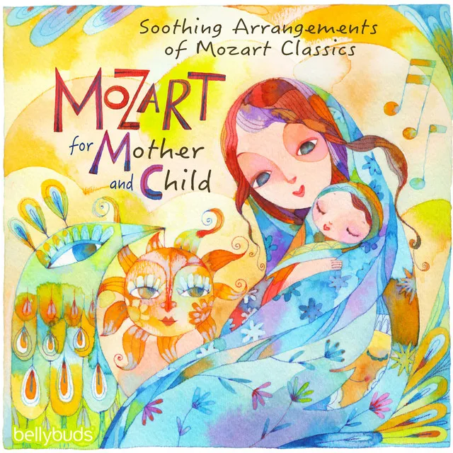 Mozart for Mother and Child, Soothing Arrangements of Mozart Classics