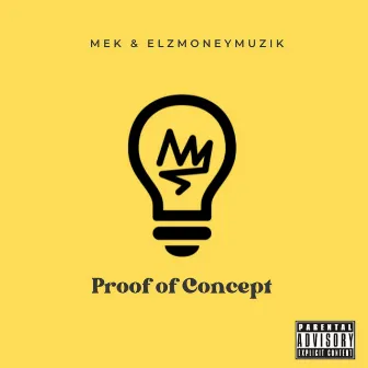 Proof of Concept by Elzmoneymuzik