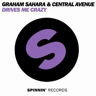 Drives Me Crazy by Graham Sahara